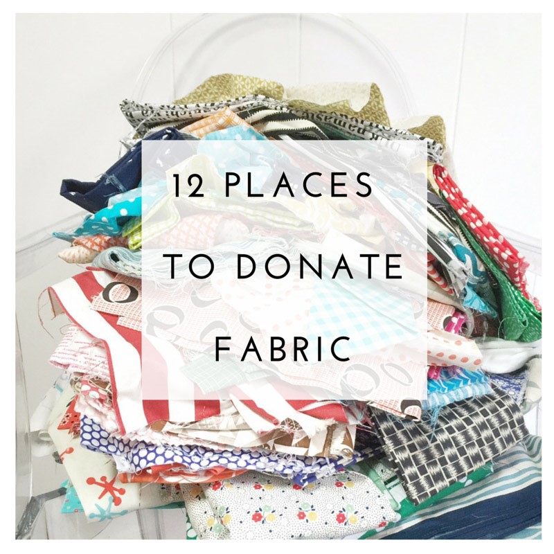 12 Places to Donate Your Unwanted Fabric - Sew Mama Sew